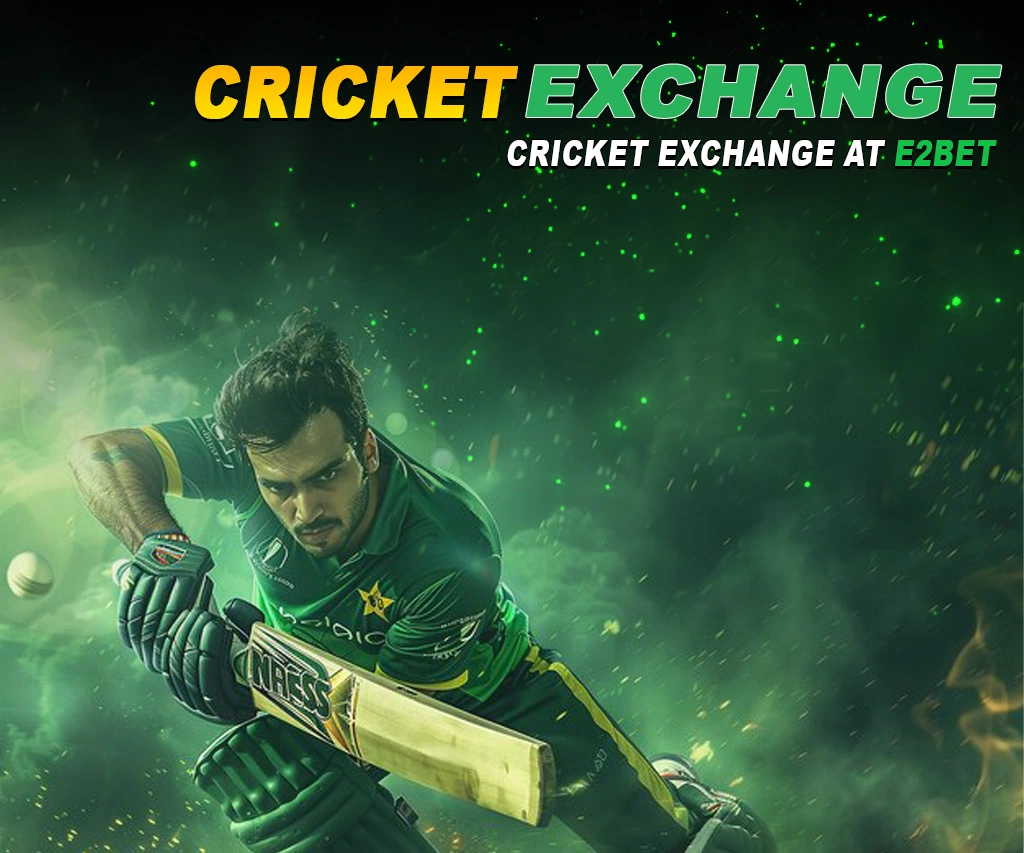 Cricket Exchange at E2Bet in Pakistan
