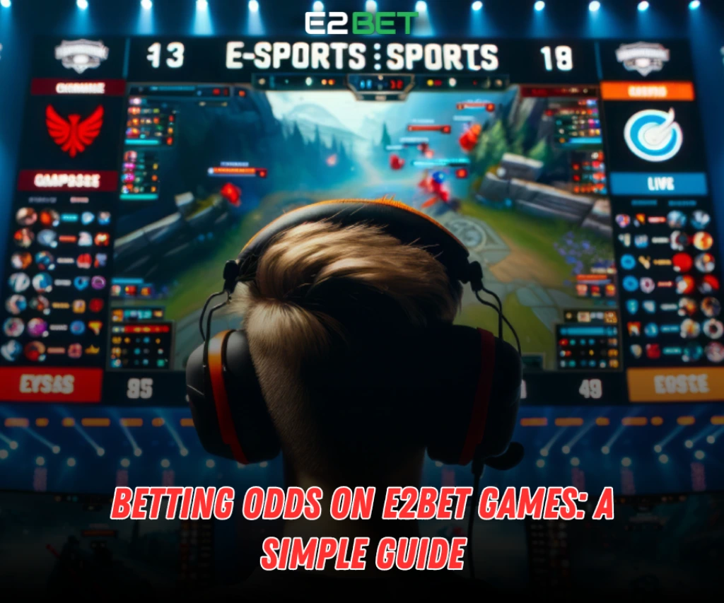 Understanding Betting Odds on e2bet Games