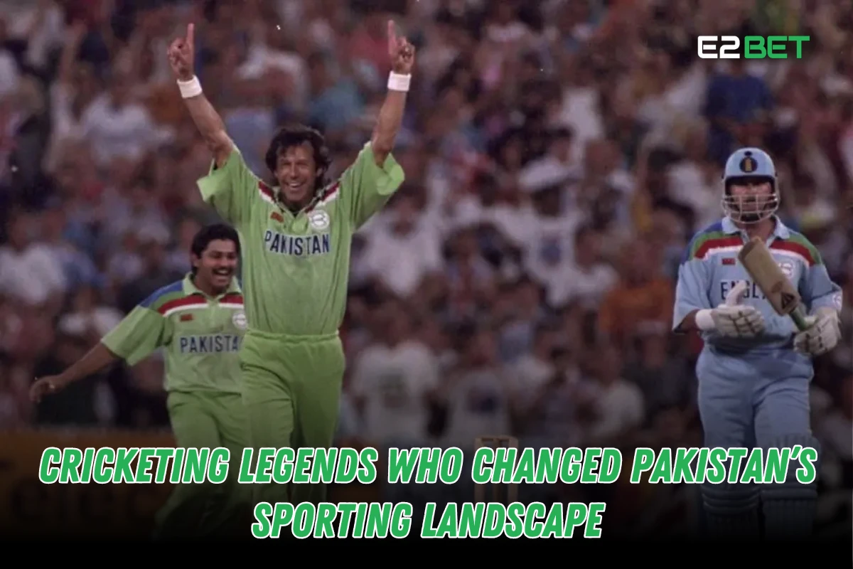 Cricketing Legends Who Changed Pakistan’s Sporting Landscape