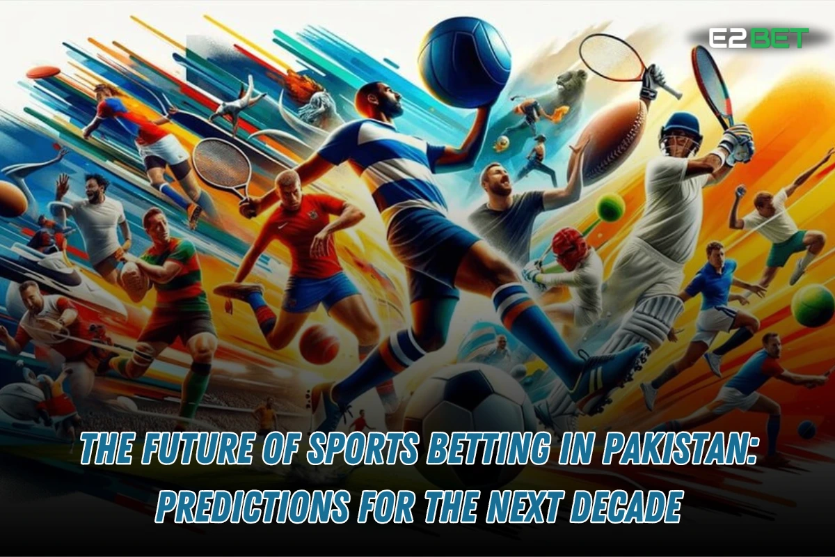 The Future of Sports Betting in Pakistan: Trends and Predictions 