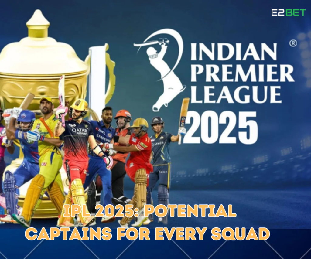 IPL 2025: Potential Captains for Every Squad