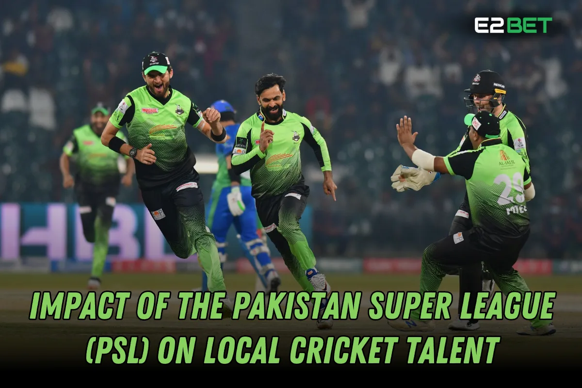 Impact of the Pakistan Super League (PSL) on Local Cricket Talent