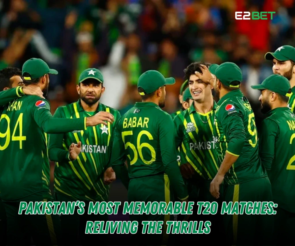 Pakistan’s Most Memorable T20 Matches
