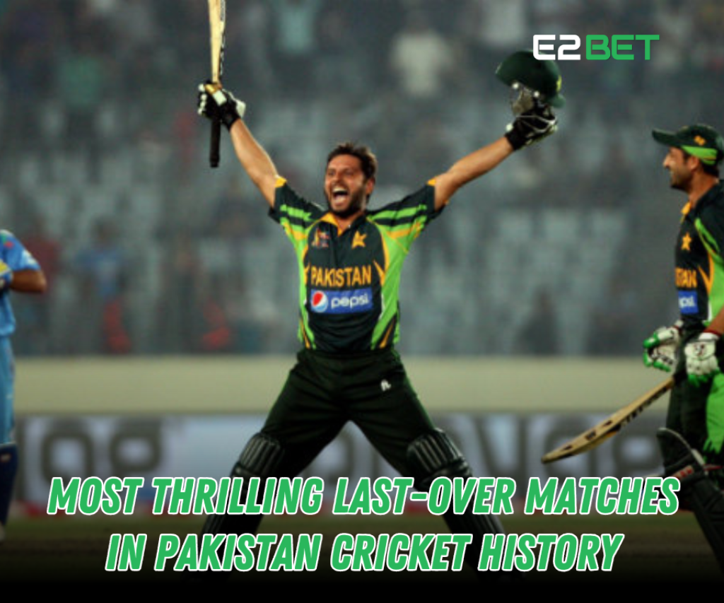 Thrilling Last-Over Matches in Pakistan Cricket History