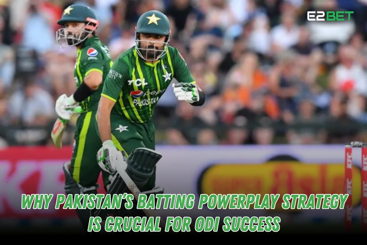 Why Pakistan’s Batting Powerplay Strategy Matters for ODI Success