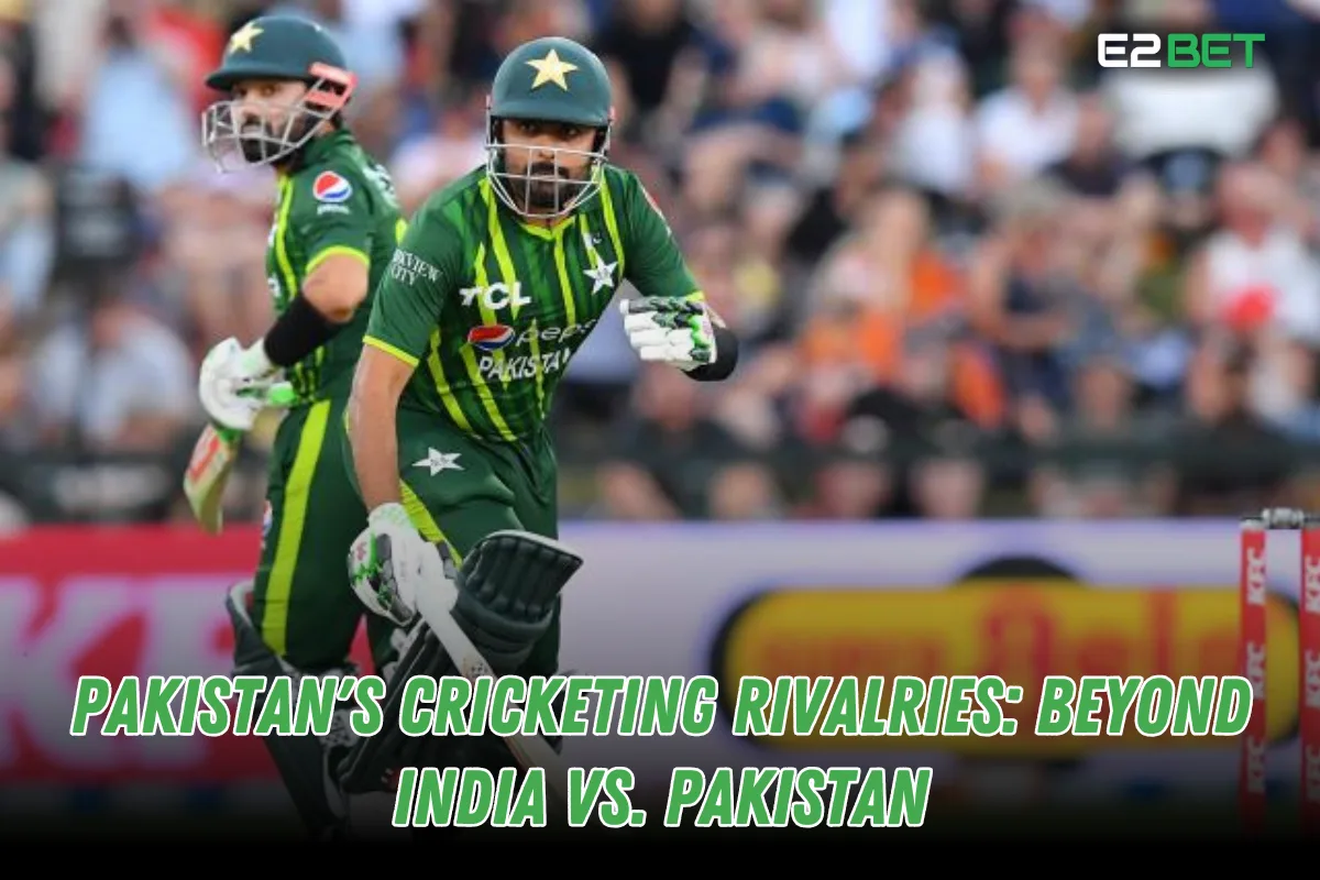 Pakistan's Cricketing Rivalries: Beyond India vs. Pakistan