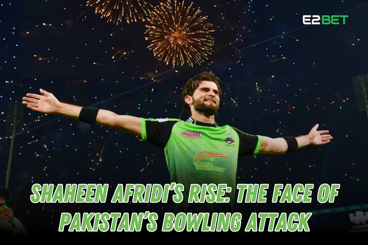Shaheen Afridi's Rise: The Face of Pakistan's Fast Bowling Attack