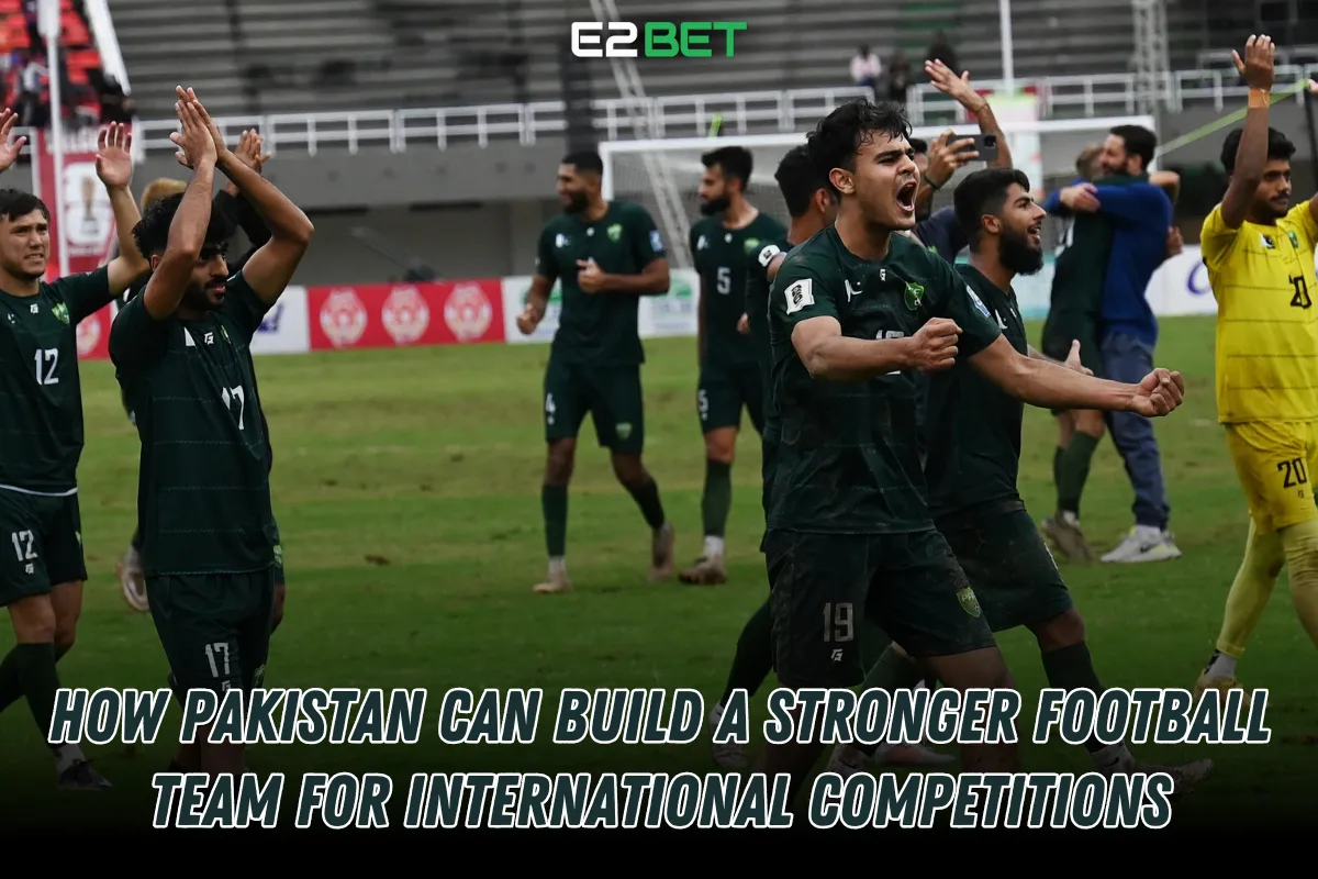 How Pakistan Can Build a Stronger Football Team