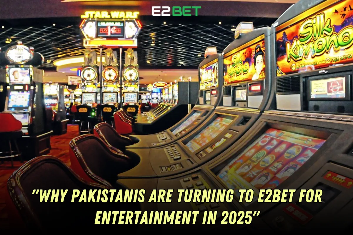 Why Pakistanis Are Turning to e2bet for Entertainment in 2025