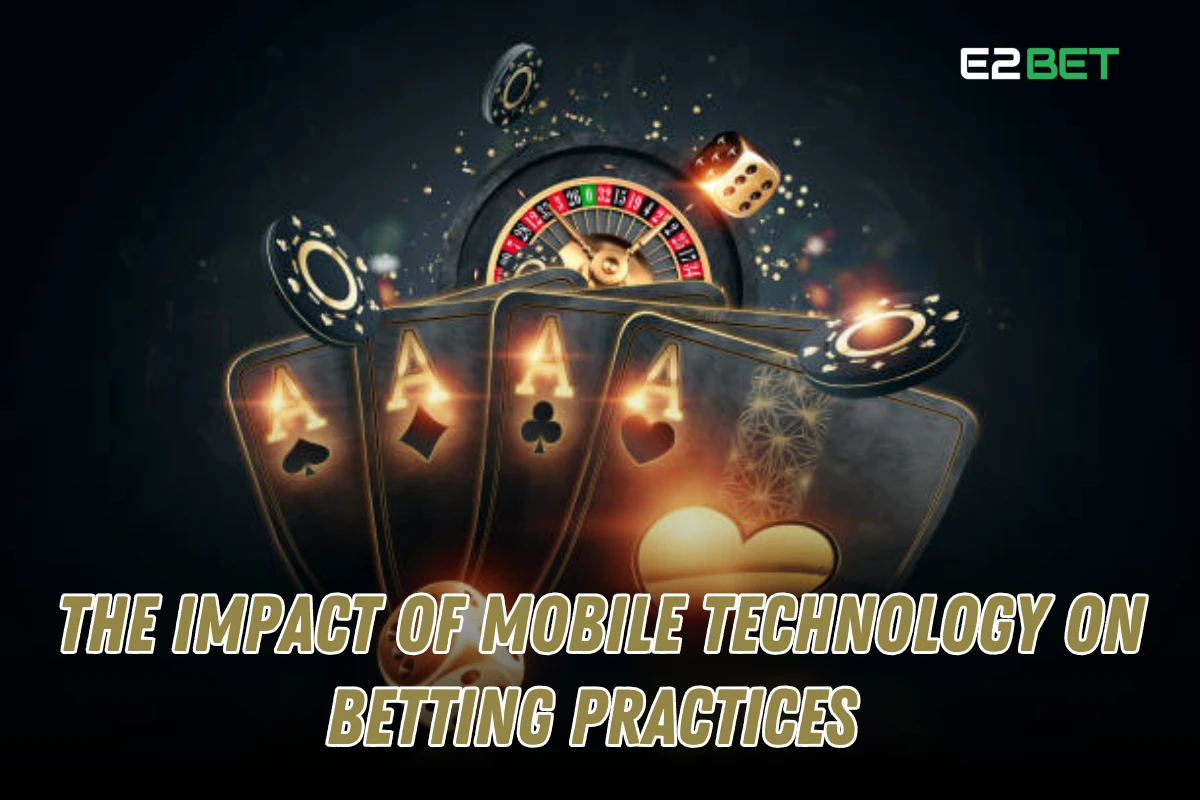 The Impact of Mobile Technology on Betting Practices 