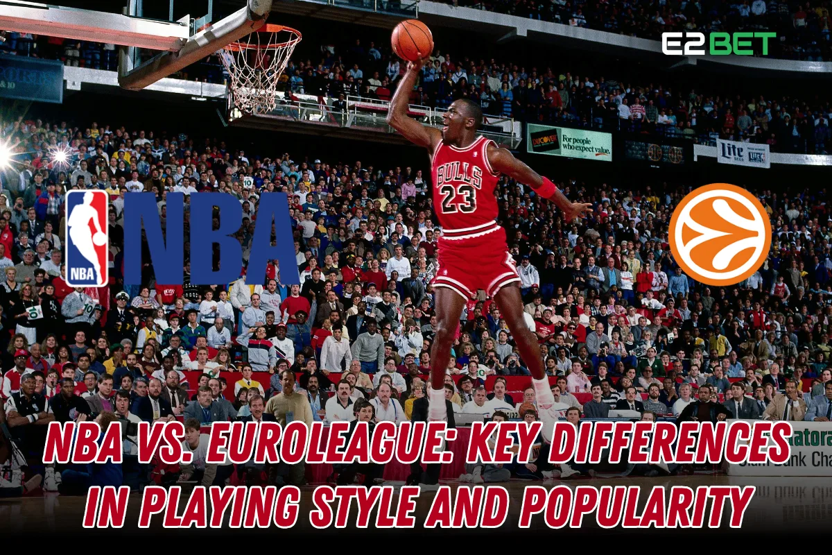 NBA vs. EuroLeague: Key Differences