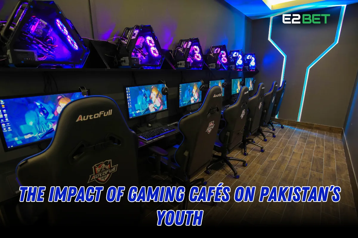 The Impact of Gaming Cafés on Pakistan's Youth
