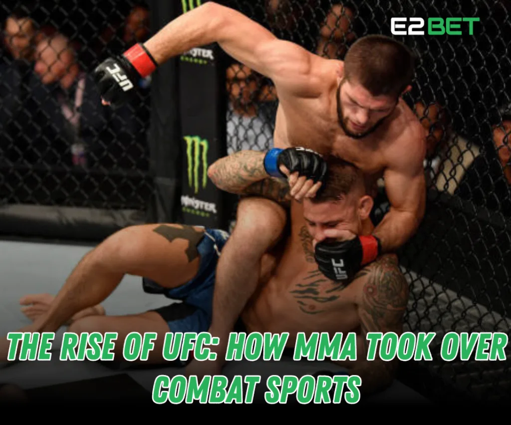 The Rise of UFC: How MMA Took Over Combat Sports