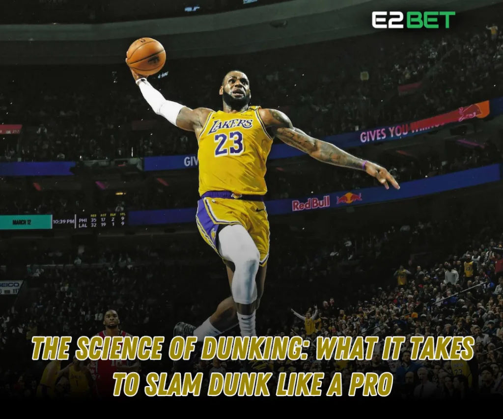 The Science of Dunking: How to Slam Dunk Like a Pro