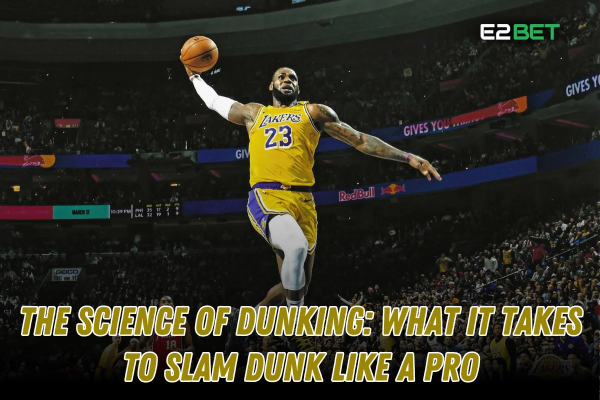 The Science of Dunking: How to Slam Dunk Like a Pro